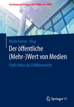 Abbildung von Gonser | Der öffentliche (Mehr-)Wert von Medien | 1. Auflage | 2018 | beck-shop.de