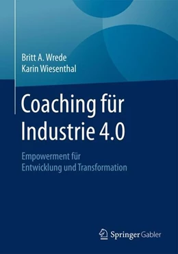 Abbildung von Wrede / Wiesenthal | Coaching fu¨r Industrie 4.0 | 1. Auflage | 2018 | beck-shop.de