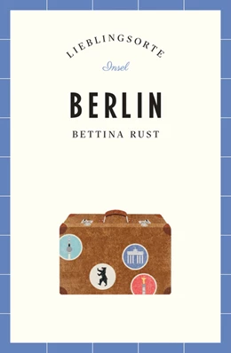 Abbildung von Rust | Berlin - Lieblingsorte | 1. Auflage | 2018 | beck-shop.de