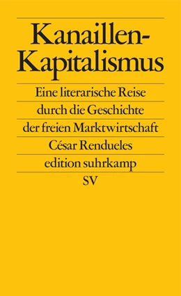 Abbildung von Rendueles | Kanaillen-Kapitalismus | 1. Auflage | 2018 | beck-shop.de