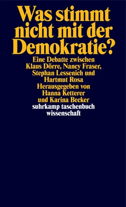 Abbildung von Dörre / Ketterer | Was stimmt nicht mit der Demokratie? | 1. Auflage | 2019 | beck-shop.de
