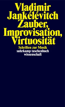 Abbildung von Jankélévitch / Vejvar | Zauber, Improvisation, Virtuosität | 1. Auflage | 2020 | beck-shop.de