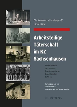 Abbildung von Morsch | Die Konzentrationslager-SS 1936-1945: Arbeitsteilige Täterschaft im KZ Sachsenhausen | 1. Auflage | 2018 | beck-shop.de