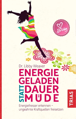 Abbildung von Weaver | Energiegeladen statt dauermüde | 1. Auflage | 2018 | beck-shop.de