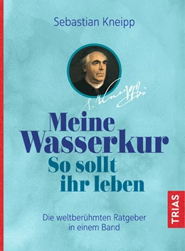 Abbildung von Rebsamen-Fey | Meine Wasserkur. So sollt ihr leben | 9. Auflage | 2018 | beck-shop.de
