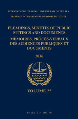 Abbildung von Pleadings, Minutes of Public Sittings and Documents / Mémoires, procès-verbaux des audiences publiques et documents, Volume 25 (2016) | 1. Auflage | 2018 | 25 | beck-shop.de
