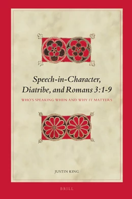 Abbildung von King | Speech-in-Character, Diatribe, and Romans 3:1-9 | 1. Auflage | 2018 | 163 | beck-shop.de