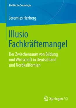 Abbildung von Herberg | Illusio Fachkräftemangel | 1. Auflage | 2018 | beck-shop.de