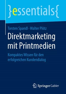 Abbildung von Spandl / Plötz | Direktmarketing mit Printmedien | 1. Auflage | 2018 | beck-shop.de