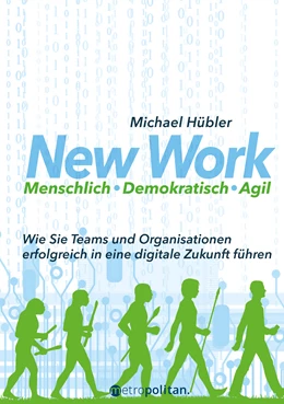 Abbildung von Hübler | New Work: Menschlich - Demokratisch - Agil | 1. Auflage | 2018 | beck-shop.de