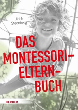 Abbildung von Steenberg | Das Montessori-Elternbuch | 1. Auflage | 2018 | beck-shop.de