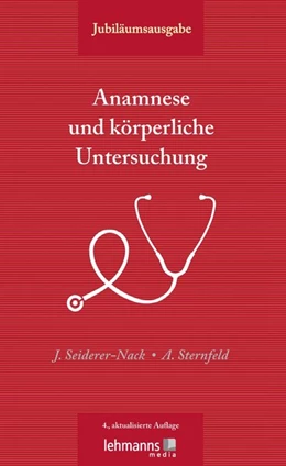 Abbildung von Seiderer-Nack / Sternfeld | Anamnese und körperliche Untersuchung | 4. Auflage | 2018 | beck-shop.de