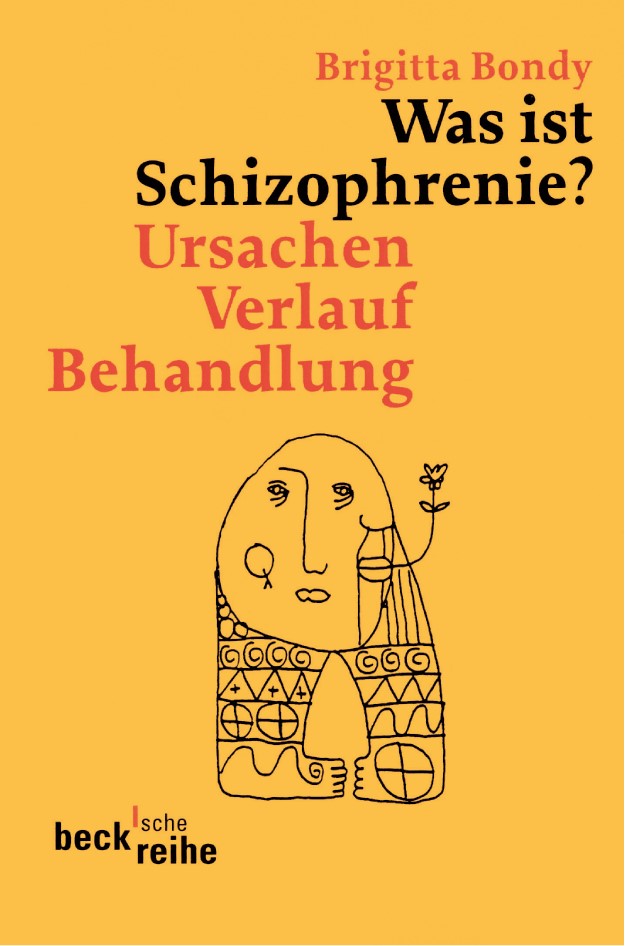 Cover: Bondy, Brigitta, Was ist Schizophrenie?