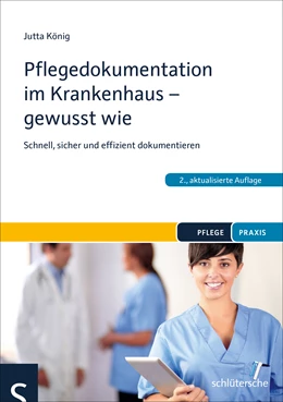 Abbildung von König | Pflegedokumentation im Krankenhaus - gewusst wie | 2. Auflage | 2018 | beck-shop.de