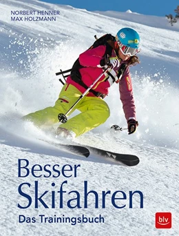 Abbildung von Henner / Holzmann | Besser Skifahren | 1. Auflage | 2018 | beck-shop.de