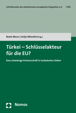 Abbildung von Neuss / Nötzold | Türkei - Schlüsselakteur für die EU? | 1. Auflage | 2018 | beck-shop.de