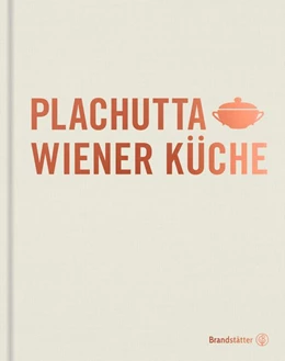 Abbildung von Plachutta | Plachutta Wiener Küche | 1. Auflage | 2018 | beck-shop.de