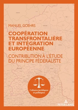 Abbildung von Goehrs | Coopération transfrontalière et intégration européenne | 1. Auflage | 2018 | beck-shop.de