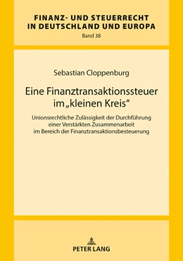 Abbildung von Cloppenburg | Eine Finanztransaktionssteuer im «kleinen Kreis» | 1. Auflage | 2018 | beck-shop.de