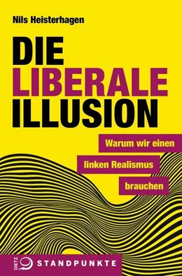 Abbildung von Heisterhagen | Die liberale Illusion | 1. Auflage | 2018 | beck-shop.de