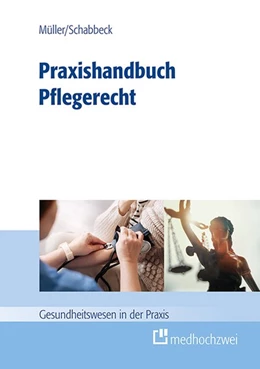 Abbildung von Müller / Schabbeck | Praxishandbuch Pflegerecht | 1. Auflage | 2018 | beck-shop.de