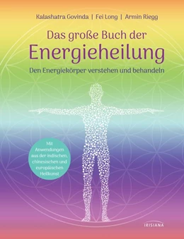 Abbildung von Govinda / Long | Das große Buch der Energieheilung | 1. Auflage | 2018 | beck-shop.de
