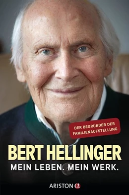 Abbildung von Hellinger / Heilmann | Mein Leben. Mein Werk. | 1. Auflage | 2018 | beck-shop.de