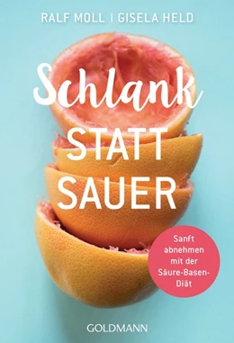 Abbildung von Moll / Held | Schlank statt sauer | 1. Auflage | 2018 | beck-shop.de