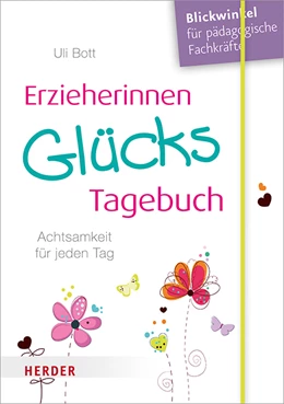 Abbildung von Bott | Erzieherinnen-GlücksTagebuch | 1. Auflage | 2018 | beck-shop.de