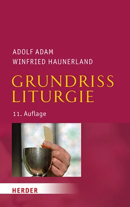 Abbildung von Adam / Haunerland | Grundriss Liturgie | 11. Auflage | 2018 | beck-shop.de