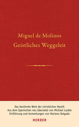 Abbildung von Molinos | Geistliches Weggeleit zur vollkommenen Kontemplation und zum inneren Frieden | 1. Auflage | 2018 | beck-shop.de