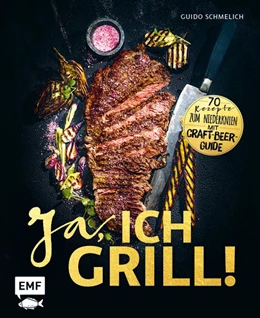 Abbildung von Schmelich | Ja, ich grill! | 1. Auflage | 2018 | beck-shop.de