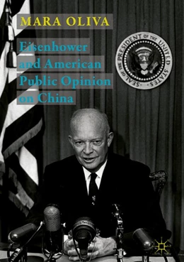 Abbildung von Oliva | Eisenhower and American Public Opinion on China | 1. Auflage | 2018 | beck-shop.de