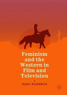 Abbildung von Wildermuth | Feminism and the Western in Film and Television | 1. Auflage | 2018 | beck-shop.de