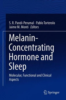 Abbildung von Pandi-Perumal / Torterolo | Melanin-Concentrating Hormone and Sleep | 1. Auflage | 2018 | beck-shop.de