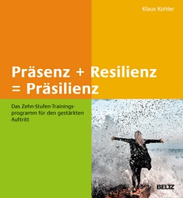Abbildung von Kohler | Präsenz + Resilienz = Präsilienz | 1. Auflage | 2023 | beck-shop.de