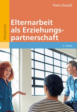 Abbildung von Dusolt | Elternarbeit als Erziehungspartnerschaft | 4. Auflage | 2018 | beck-shop.de