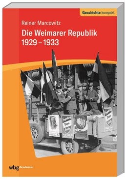 Abbildung von Marcowitz / Puschner | Die Weimarer Republik 1929-1933 | 5. Auflage | 2018 | beck-shop.de