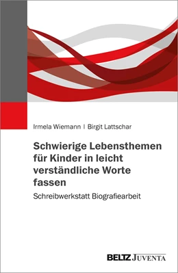 Abbildung von Wiemann / Lattschar | Schwierige Lebensthemen für Kinder in leicht verständliche Worte fassen | 1. Auflage | 2019 | beck-shop.de