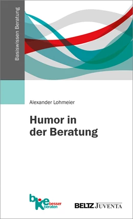 Abbildung von Lohmeier | Humor in der Beratung | 1. Auflage | 2018 | beck-shop.de