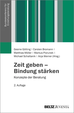 Abbildung von Götting / Bromann | Zeit geben – Bindung stärken | 2. Auflage | 2017 | beck-shop.de