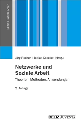 Abbildung von Fischer / Kosellek | Netzwerke und Soziale Arbeit | 2. Auflage | 2019 | beck-shop.de