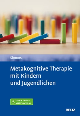 Abbildung von Simons | Metakognitive Therapie mit Kindern und Jugendlichen | 1. Auflage | 2018 | beck-shop.de