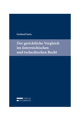 Abbildung von Gerhard | Der gerichtliche Vergleich im österreichischen und tschechischen Recht | 1. Auflage | 2018 | beck-shop.de