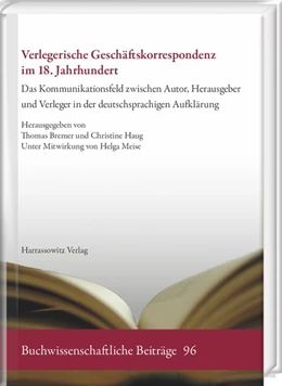 Abbildung von Haug / Bremer | Verlegerische Geschäftskorrespondenz im 18. Jahrhundert | 1. Auflage | 2018 | beck-shop.de