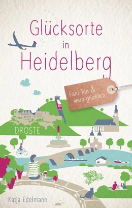 Abbildung von Edelmann | Glücksorte in Heidelberg | 1. Auflage | 2018 | beck-shop.de