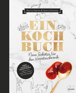 Abbildung von Stamm / Stummer | Einkochbuch | 1. Auflage | 2018 | beck-shop.de