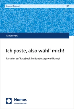 Abbildung von Evers | Ich poste, also wähl' mich! | 1. Auflage | 2019 | 47 | beck-shop.de