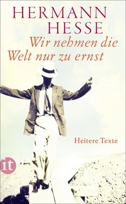 Abbildung von Hesse / Michels | Wir nehmen die Welt nur zu ernst | 1. Auflage | 2019 | beck-shop.de