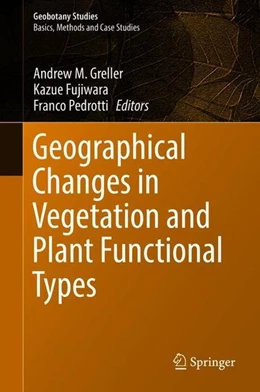 Abbildung von Greller / Fujiwara | Geographical Changes in Vegetation and Plant Functional Types | 1. Auflage | 2018 | beck-shop.de